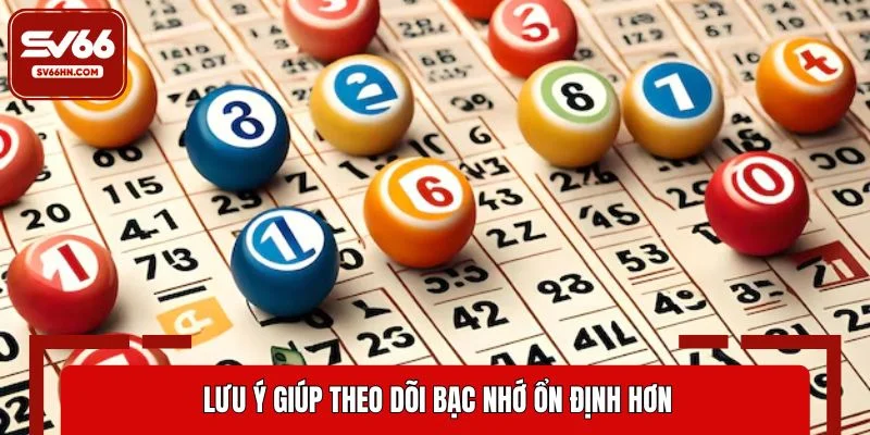Lưu ý giúp theo dõi bạc nhớ ổn định hơn