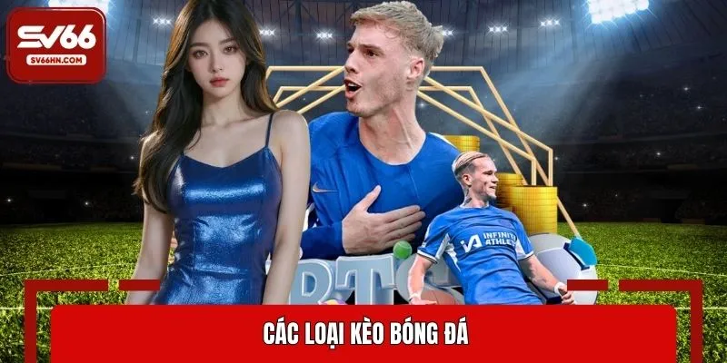 các loại kèo bóng đá