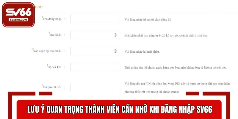 Điều hội viên cần ghi nhớ trong quá trình đăng nhập SV66