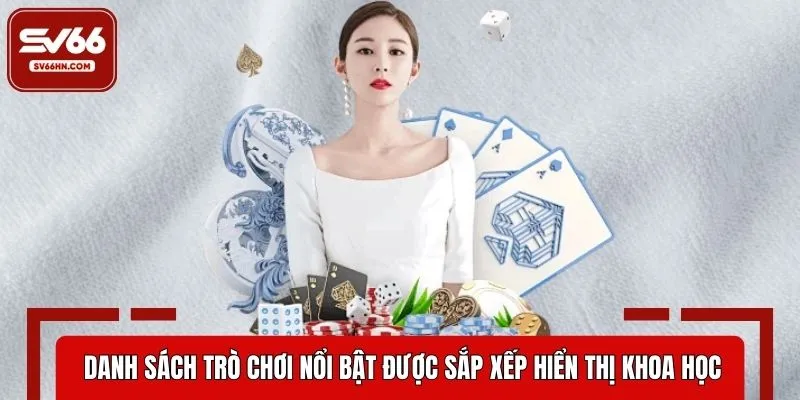 Danh sách trò chơi nổi bật được sắp xếp hiển thị khoa học