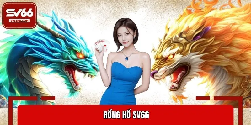 Rồng Hổ SV66